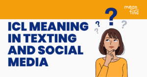 ICL Meaning in Texting and Social Media