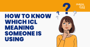 How to Know Which ICL Meaning Someone Is Using