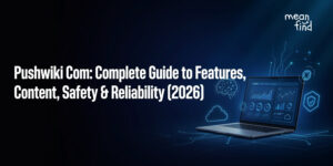 pushwiki-com-complete-guide-to-features-content-safety-and-reliability-2026